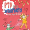Pip en de waarheid over supersterren | 9789062229611 Pip en de waarheid over supersterren | 9789062229611