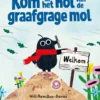 Kom in het hol van de graafgrage mol | 9789493374423 Kom in het hol van de graafgrage mol | 9789493374423
