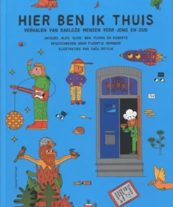 Hier ben ik thuis - Verhalen van dakloze mensen voor jong en oud