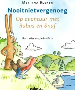 Nooitnietvergenoeg - Op avontuur met Rubus en Snuf