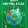 Wereld voetbal atlas | 9789465332918