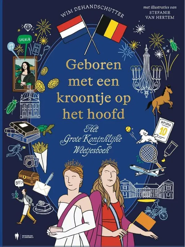Geboren met een kroontje op het hoofd - Het Grote Koninklijke Weetjesboek | 9789493487697 Geboren met een kroontje op het hoofd - Het Grote Koninklijke Weetjesboek