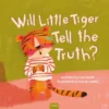 Will Little Tiger Tell the Truth? | 9798890631817 Will Little Tiger Tell the Truth? | 9798890631817