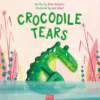 Crocodile Tears | 9798890633019 Crocodile Tears | 9798890633019
