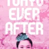Tokyo Ever After | 9781510104419 Tokyo Ever After | 9781510104419