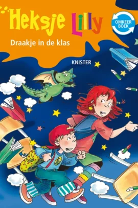 Heksje Lilly omkeerboek Rare ridder/Draakje in de klas