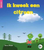 ik kweek een citroen | 9789463413022 ik kweek een citroen | 9789463413022