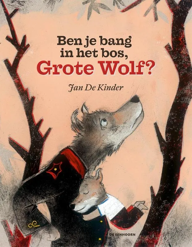 Ben je bang in het bos, Grote Wolf? | 9789462911734 Ben je bang in het bos, Grote Wolf?