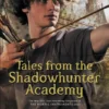 Tales from the Shadowhunter Academy | 9781406366273 Tales from the Shadowhunter Academy | 9781406366273