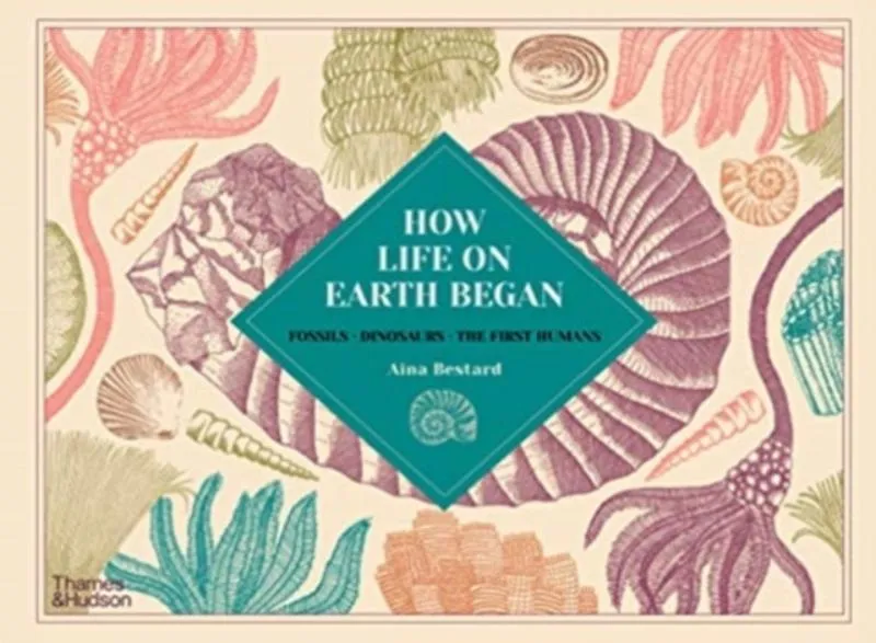 Fossils · Dinosaurs · The First Humans | 9780500652527 Fossils · Dinosaurs · The First Humans