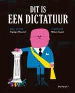 Dit is een dictatuur | 9789493007192 Dit is een dictatuur | 9789493007192