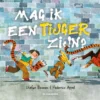Mag ik een tijger zijn? | 9789462916289 Mag ik een tijger zijn? | 9789462916289