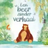 Een beer zonder verhaal | 9789000381159