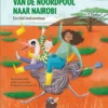 Van de Noordpool naar Nairobi | 9789463361439 Van de Noordpool naar Nairobi | 9789463361439