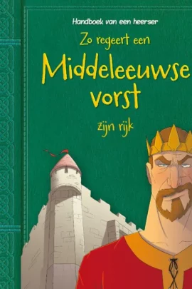Zo regeert een Middeleeuwse vorst zijn rijk