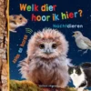 Welk dier hoor ik hier? Nachtdieren - Aaien en horen | 9789048322961