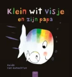 Klein wit visje en zijn papa | 9789044829945