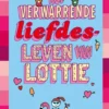 Het verwarrende liefdesleven van Lottie | 9789025778590