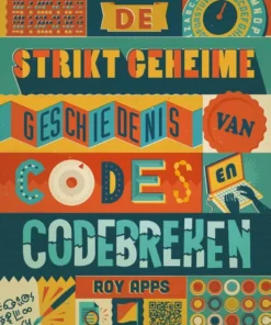 De strikt geheime geschiedenis van codes en codebreken