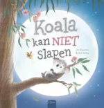 Koala kan niet slapen | 9789024593712 Koala kan niet slapen | 9789024593712