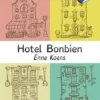 Hotel Bonbien | 9789463241403