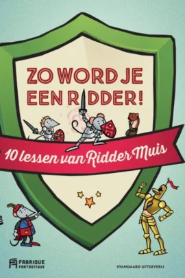 Zo word je een ridder