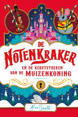De Notenkraker en de kerststreken van de Muizenkoning
