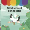 Storkie viert een feestje | 9789083211749 Storkie viert een feestje | 9789083211749