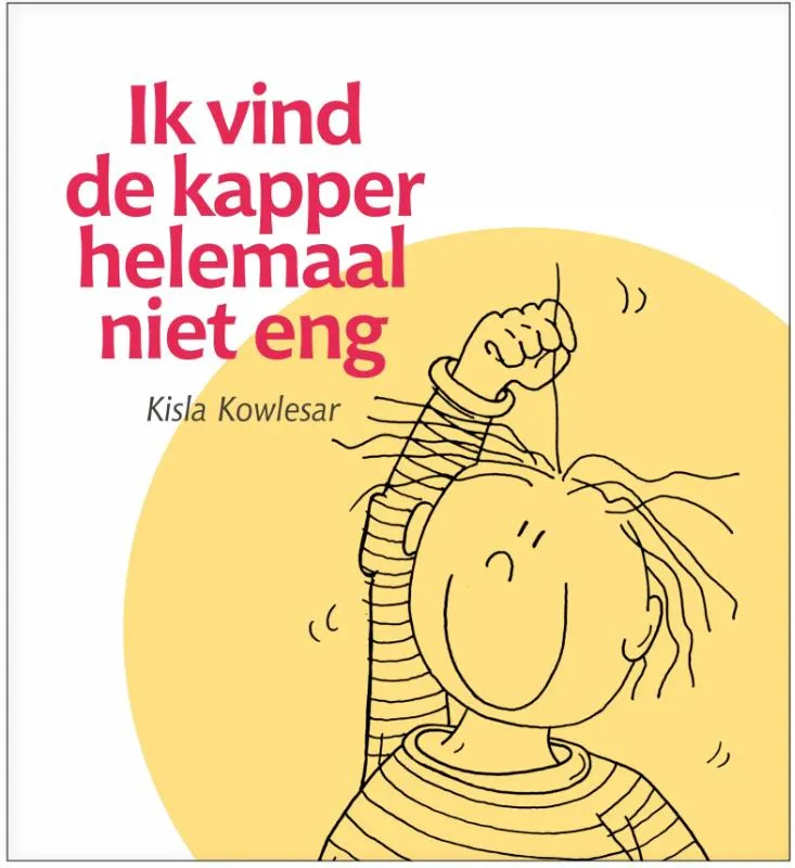 Ik vind de kapper helemaal niet eng | 9789082128277 Ik vind de kapper helemaal niet eng