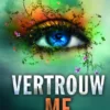 Vertrouw me | 9789020679878 Vertrouw me | 9789020679878