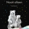 Nooit alleen | 9789044836127 Nooit alleen | 9789044836127