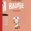 Balotje bij de dokter | 9789025776602 Balotje bij de dokter | 9789025776602