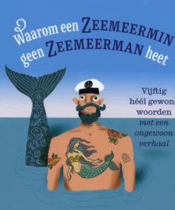 Waarom een zeemeermin geen zeemeerman heet
