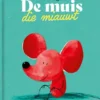 De muis die miauwt | 9789462917873