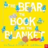 The Bear, the Book and the Blanket | 9781839943928 The Bear, the Book and the Blanket | 9781839943928