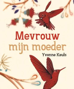 Mevrouw mijn moeder