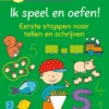 Ik speel en oefen! Eerste stappen naar tellen en schrijven (3-5j.) | 9789044742343