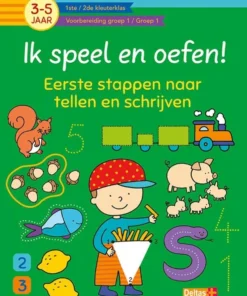 Ik speel en oefen! Eerste stappen naar tellen en schrijven (3-5j.)