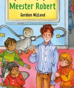 De gekke gebruiksaanwijzing van meester Robert