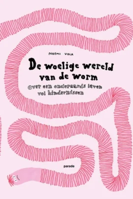 De woelige wereld van de worm