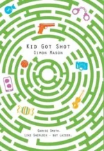 Kid Got Shot | 9781910989180
