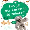 Kun je iets horen in de ruimte? | 9789086649419