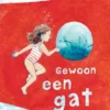 Gewoon een gat | 9789047718536