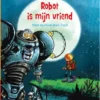 Robot is mijn vriend | 9789020680256