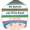De ijsmuts van prins Karel en veel meer | 9789047620280