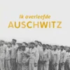 Ik overleefde Auschwitz | 9789086963010