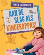 Aan de slag als kinderoppas! | 9789086647446 Aan de slag als kinderoppas! | 9789086647446