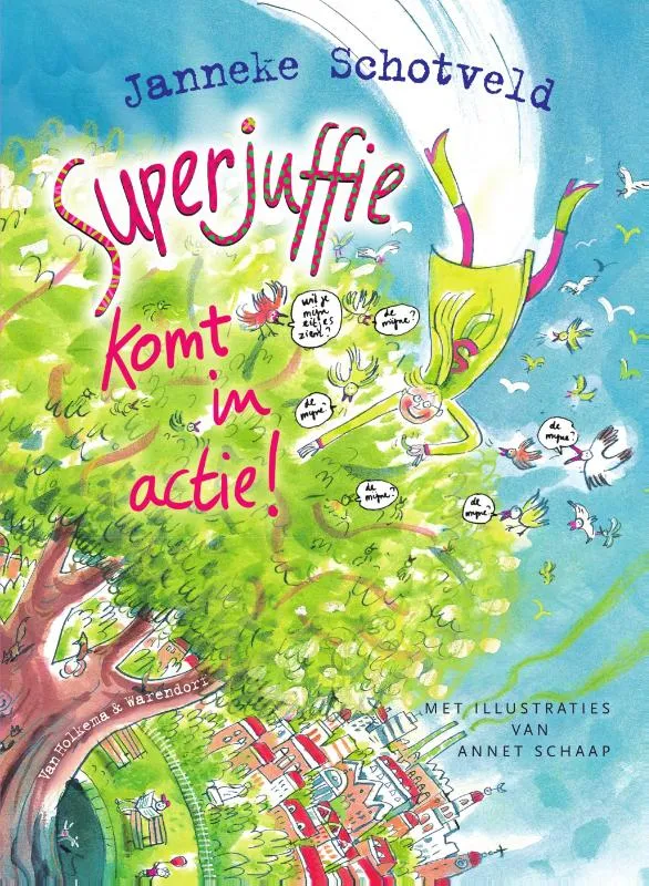 Superjuffie komt in actie! | 9789000316786 Superjuffie komt in actie!