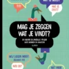 Mag je zeggen wat je vindt? | 9789045329932