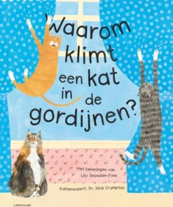 Waarom klimt een kat in de gordijnen?